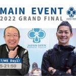 Ep.7 / 2022 Grand Final Main Event Day 2