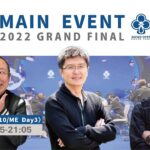 Ep.8 / 2022 Grand Final Main Event Day 3 – Final